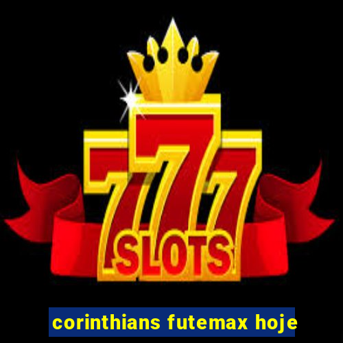 corinthians futemax hoje